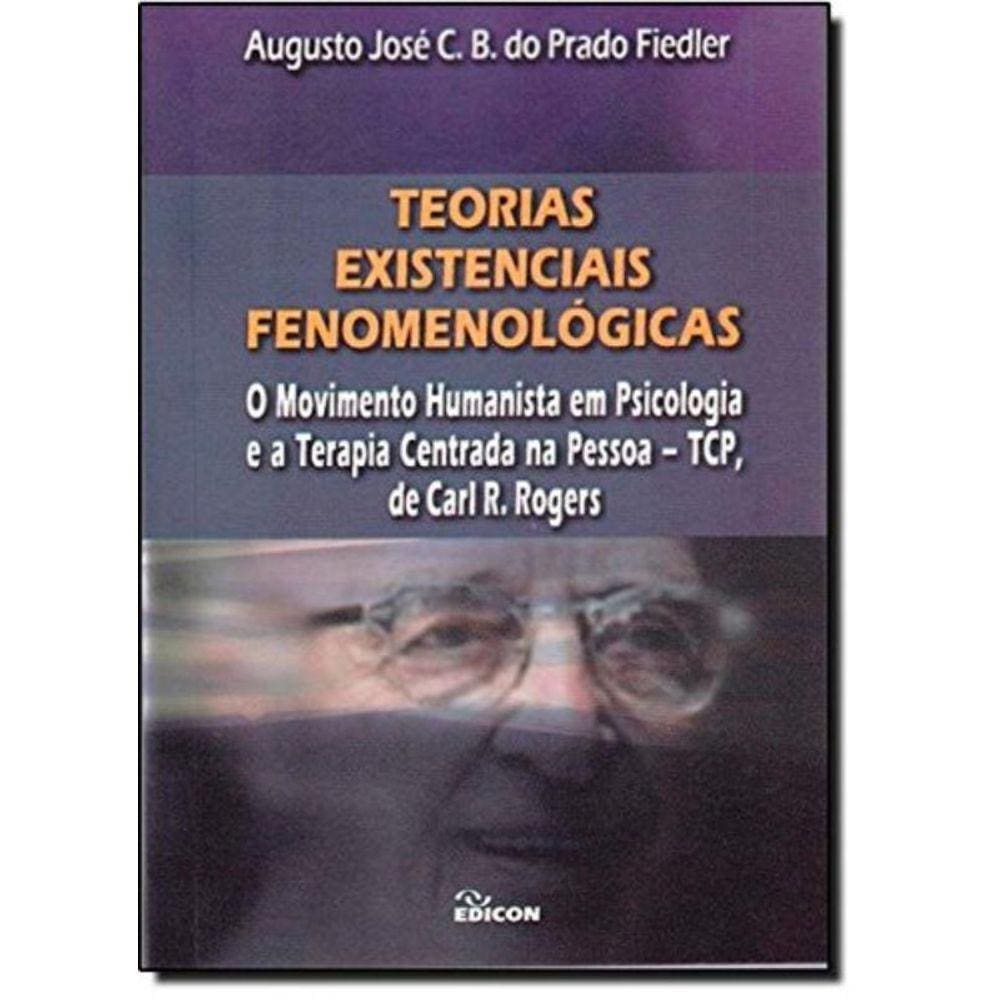 Teorias Existenciais Fenomenológicas