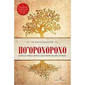 Hooponopono: Manual De Limpeza Das Energias Ance
