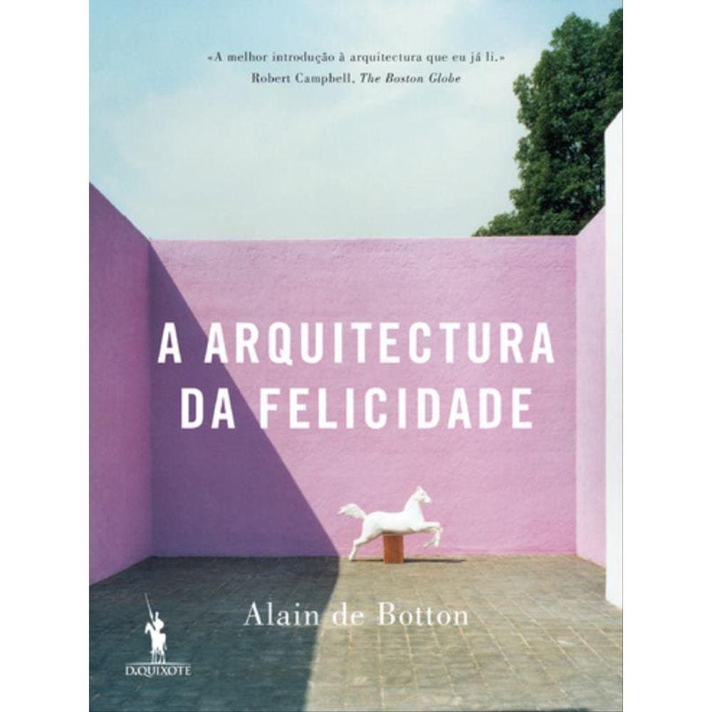 A Arquitectura Da Felicidade