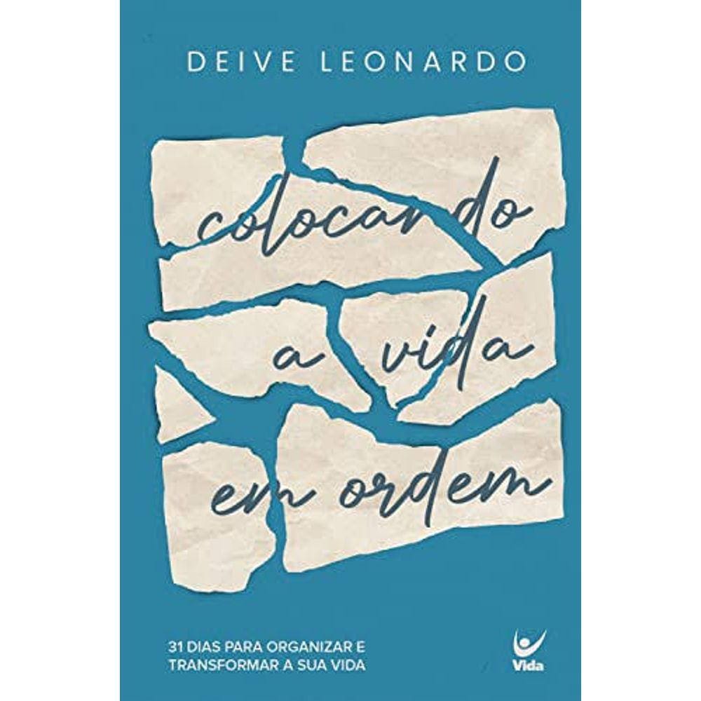 Livro Colocando a vida em ordem Deive Leonardo