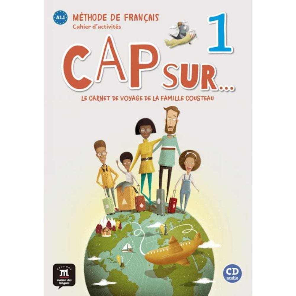 Cap Sur... 1 Cahier D Activites + Cd