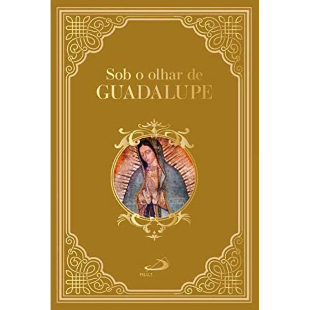Sob O Olhar De Guadalupe                        01