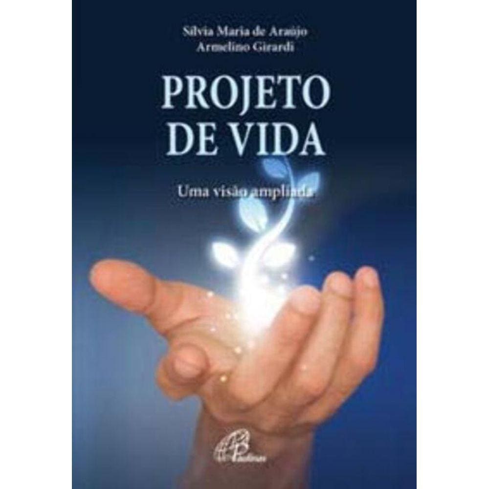 Projeto De Vida - Uma Visão Ampliada