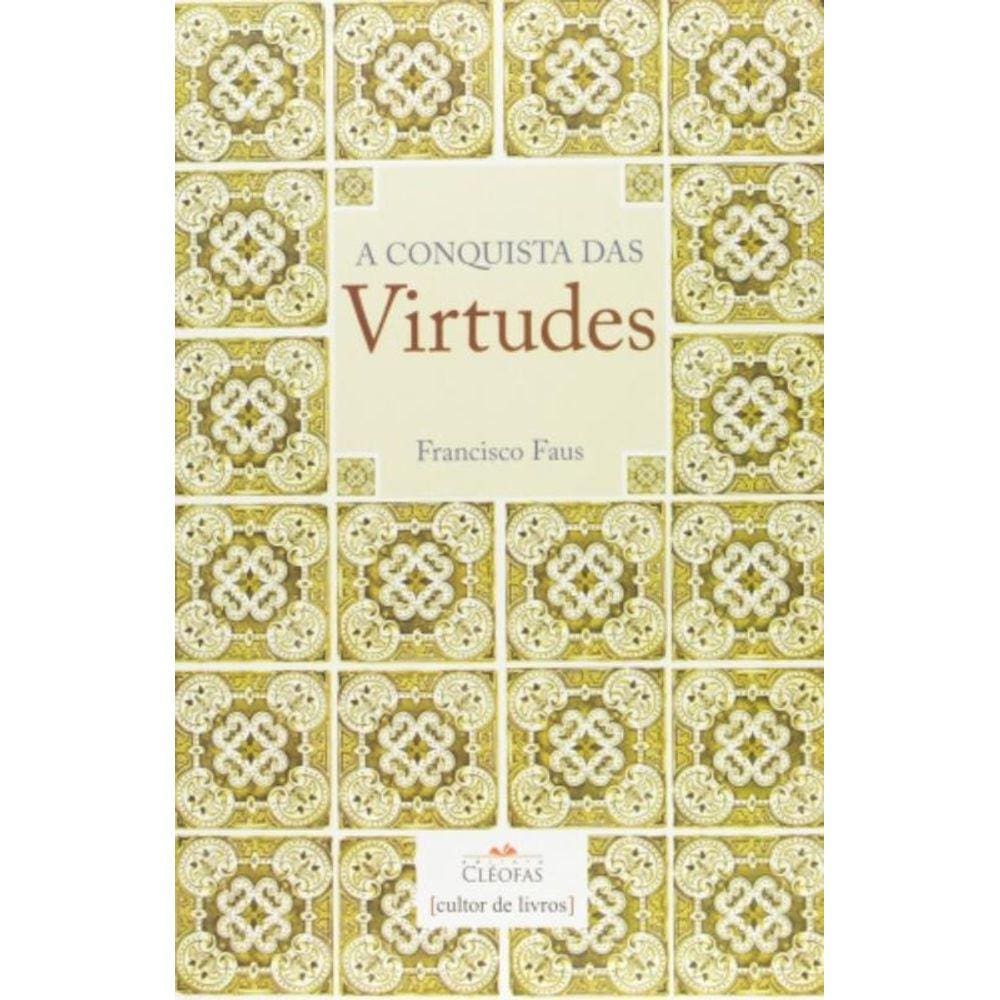 Conquista Das Virtudes, A
