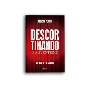 Descortinando o Adventismo