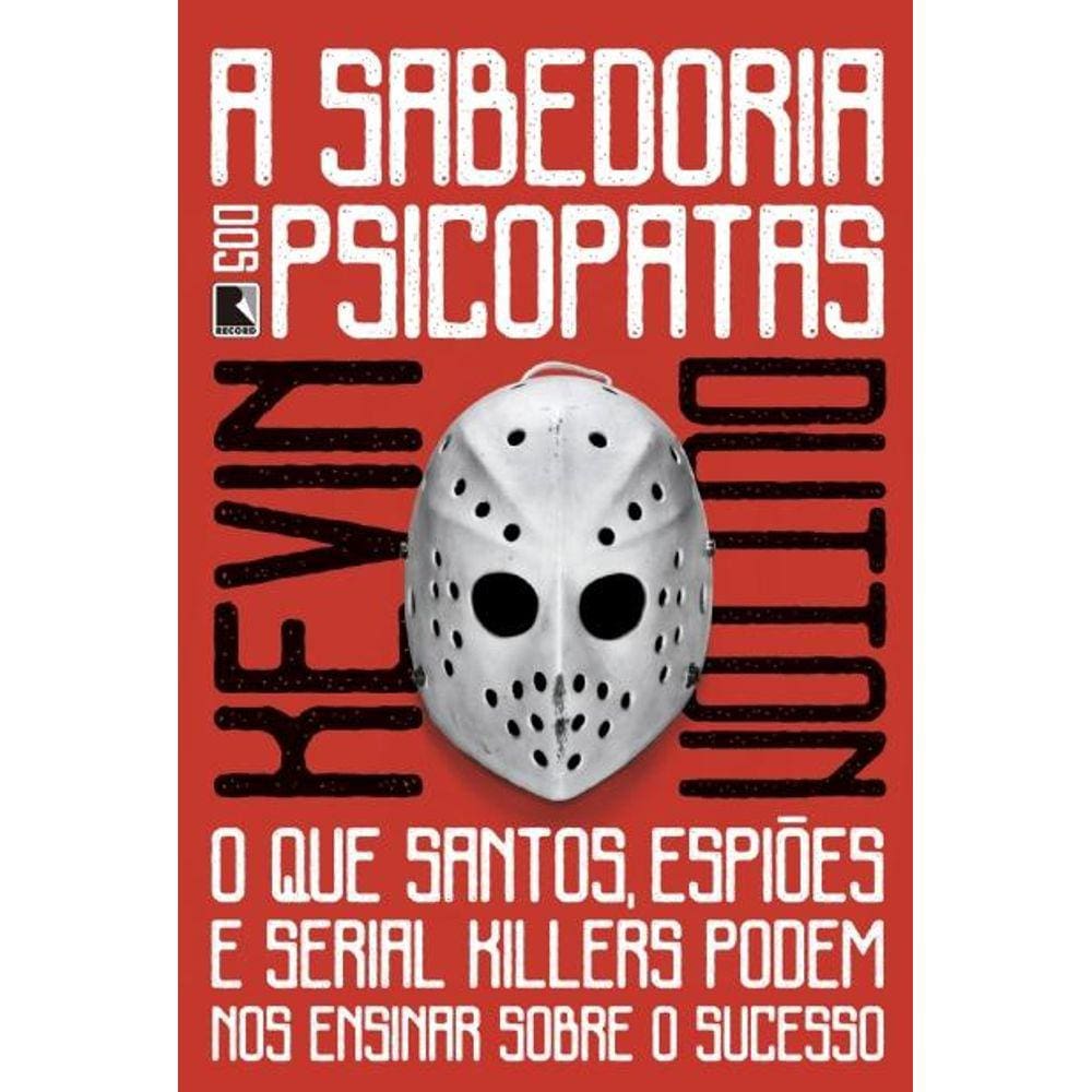 A Sabedoria Dos Psicopatas