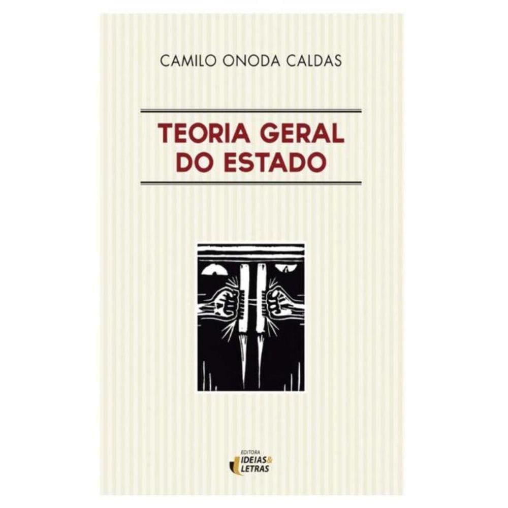 Teoria Geral Do Estado - (Ideias E Letras)