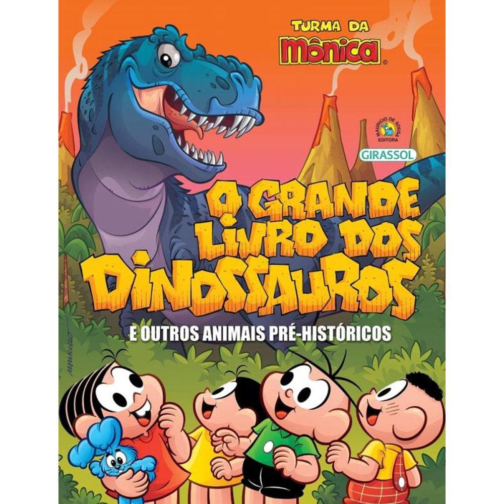 Turma Da Mônica - o Grande Livro Dos Dinossauros