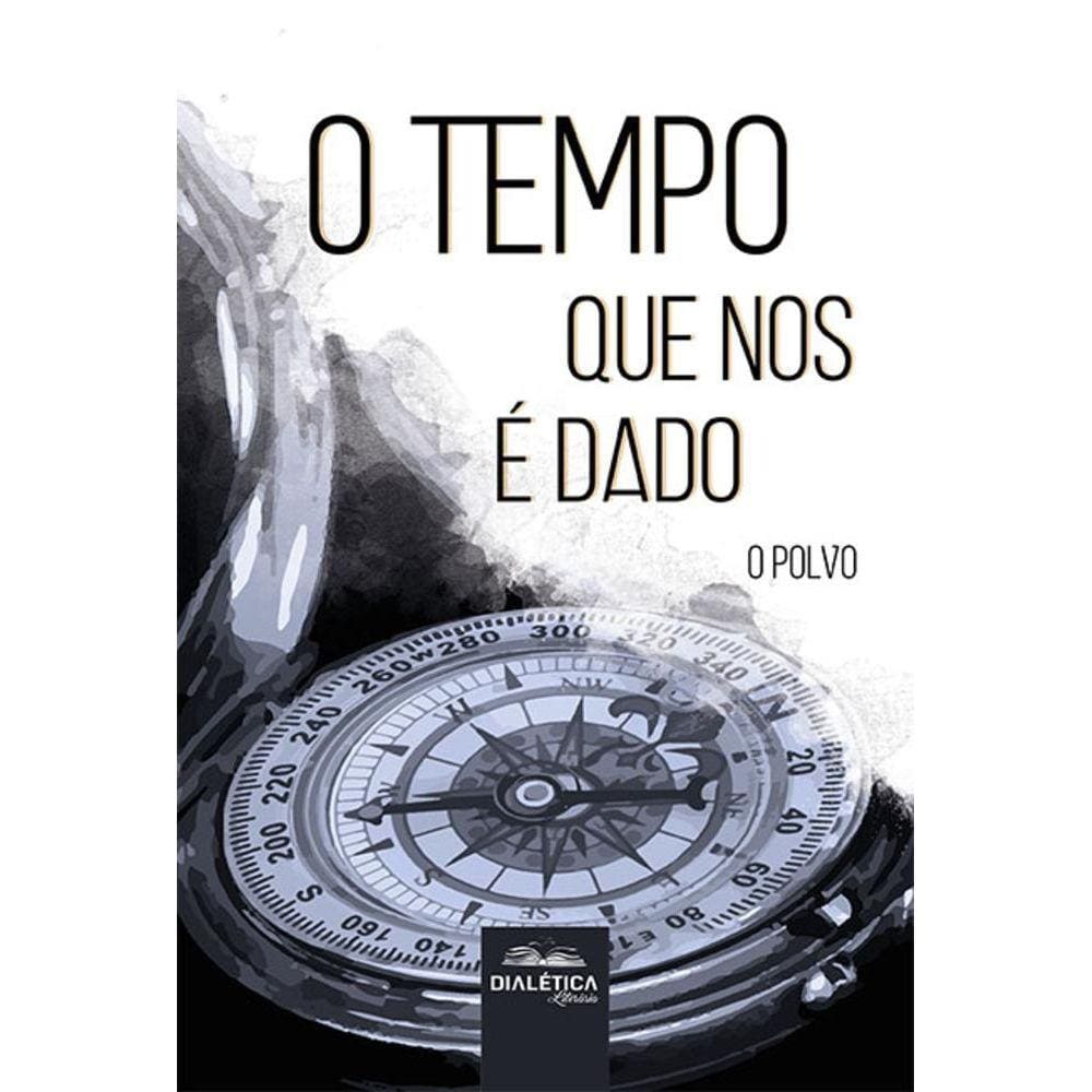 O tempo que nos é dado
