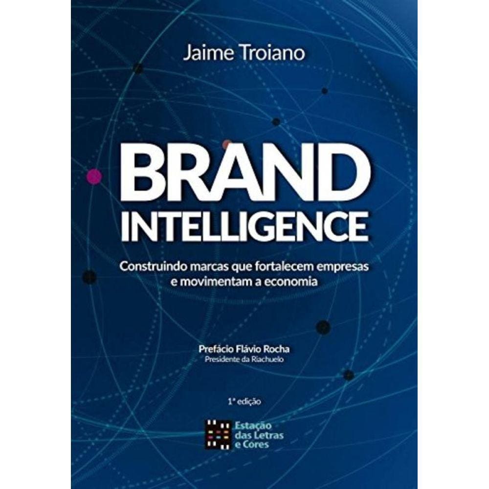 Brand Intelligence: Construindo Marcas Que Fortale