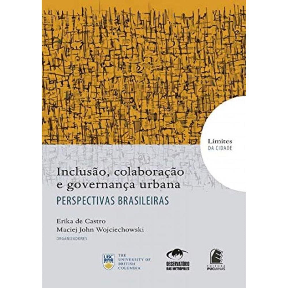 Inclusao, Colaboracao E Governanca Urbana - Perspectivas Brasileiras - Col. - 1