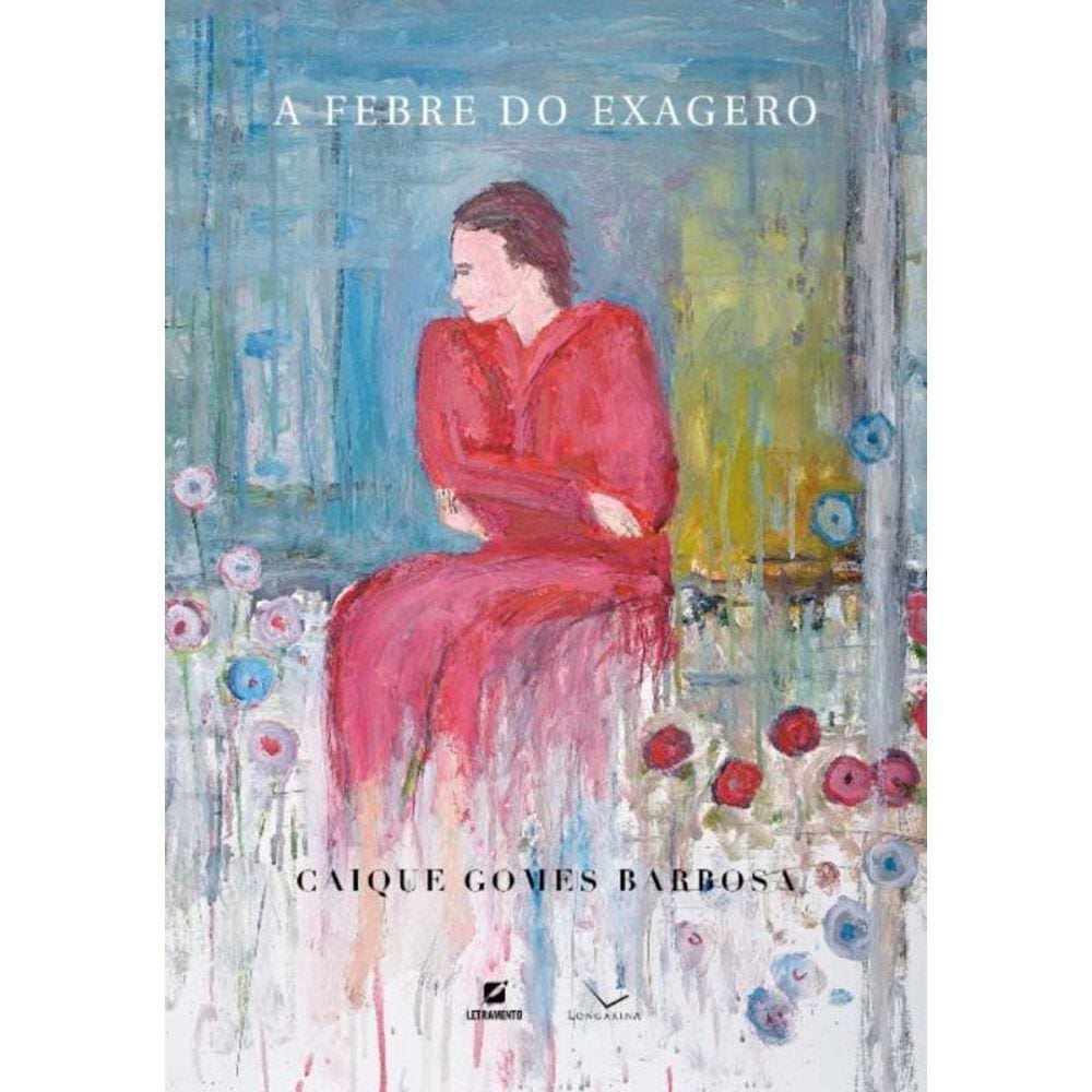Febre Do Exagero, A