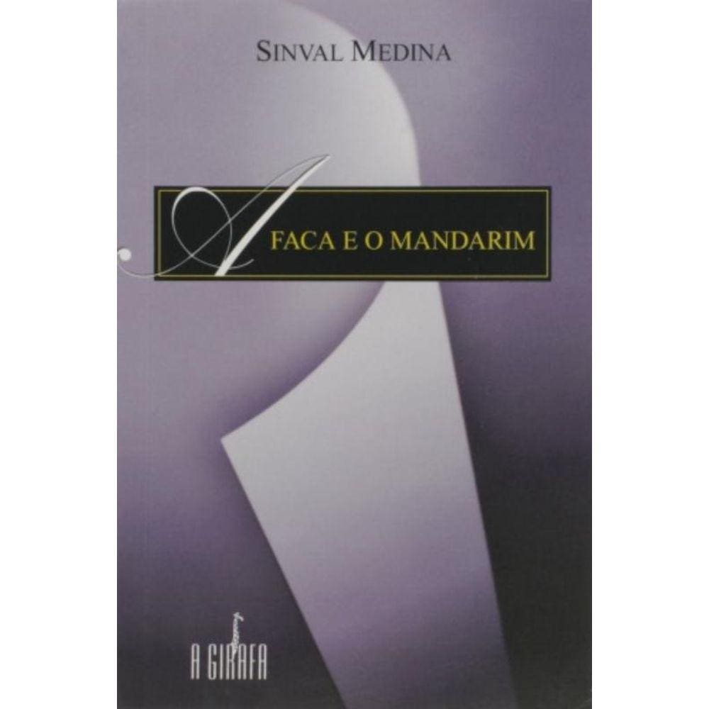Faca E O Mandarim, A