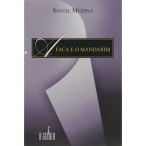 Faca E O Mandarim, A