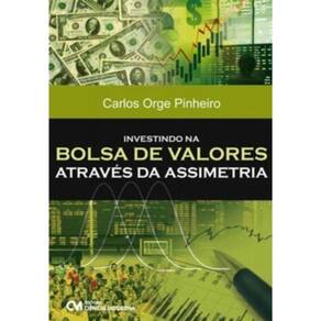 Investindo Na Bolsa De Valores Atraves Da Assimetr