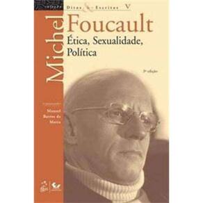Ditos e Escritos - Vol. v - Etica, Sexualidade, Po