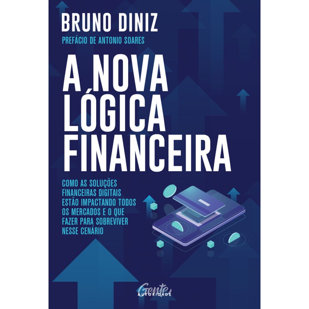 A nova lógica financeira: Como as soluções financeiras digitais estão impactando todos os mercados e o que fazer para sobreviver nesse cenário
