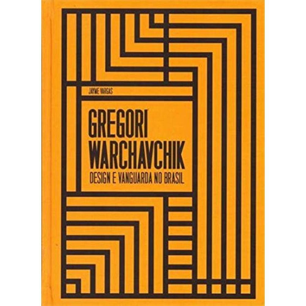 Gregory Warchavchik: Design E Vanguarda No Brasil