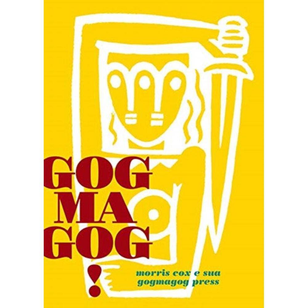 Gogmagog!: Morris Cox E Sua Gogmagog Press