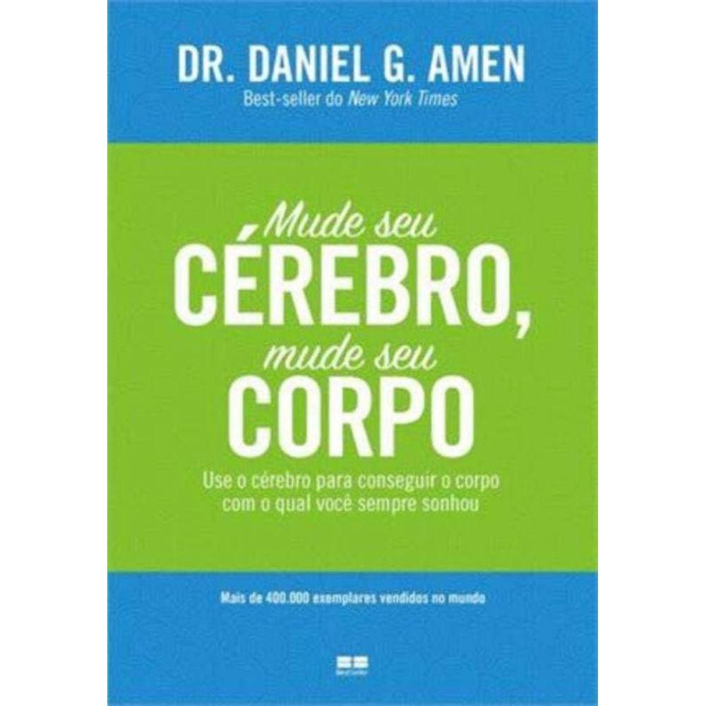Mude Seu Cerebro, Mude Seu Corpo