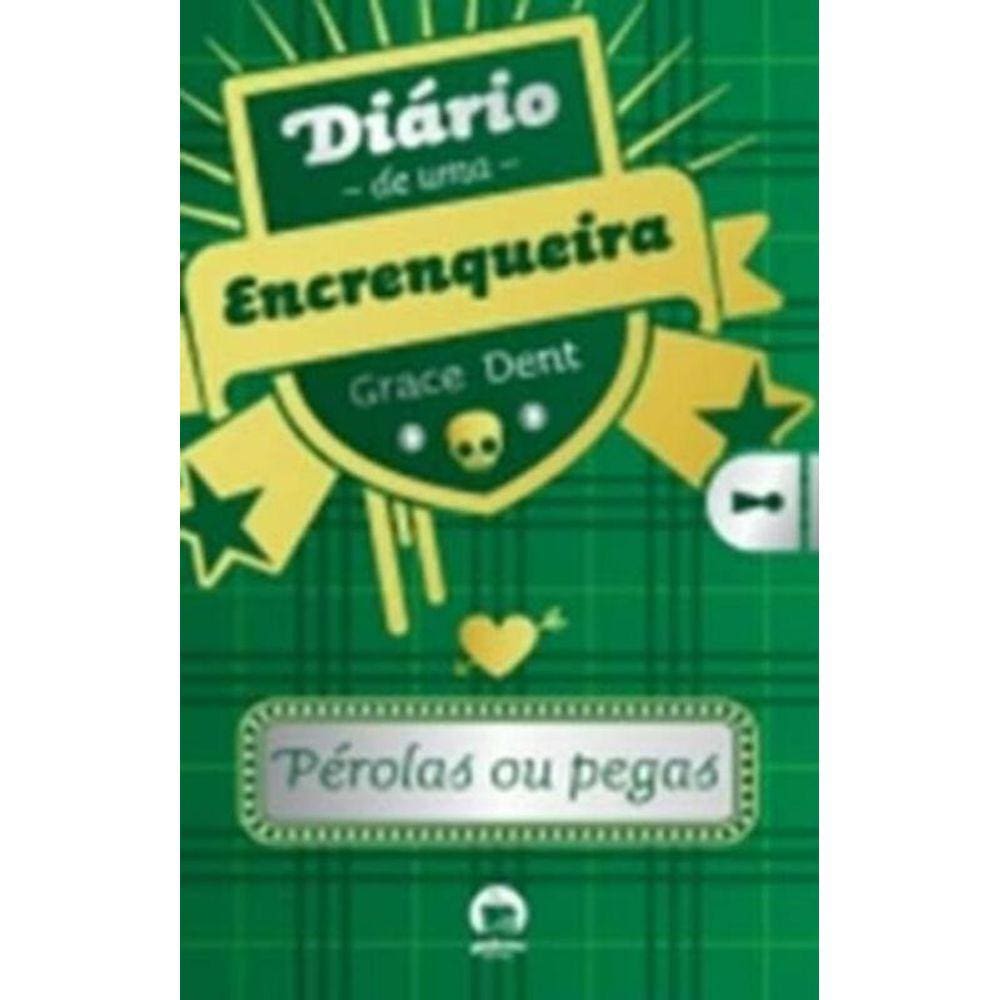 Diário de uma encrenqueira: pérolas ou pegas (Vol. 2)