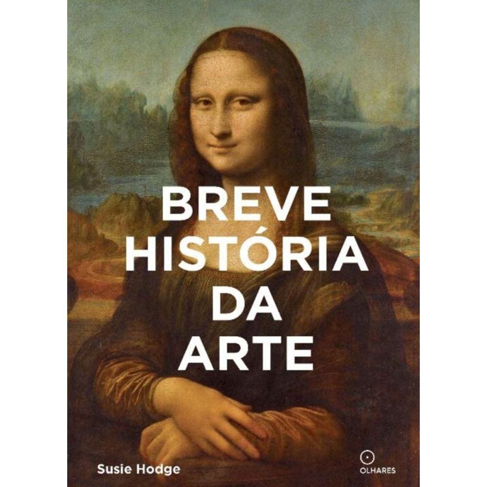 Breve Historia Da Arte: Um Guia De Bolso Para Os P