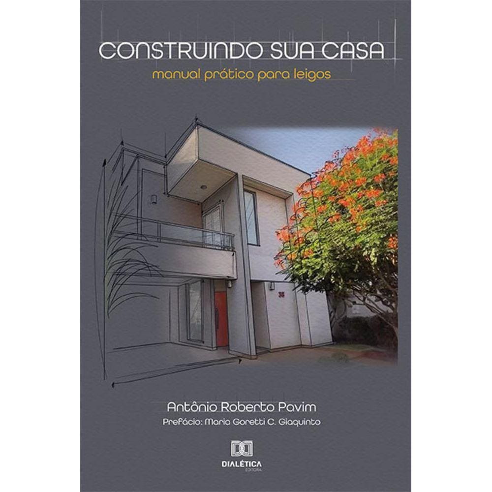 Construindo sua casa - Manual prático para leigos