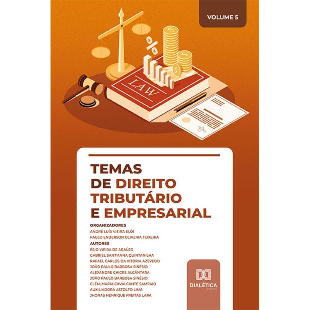 Temas de Direito Tributário e Empresarial - Volume 5