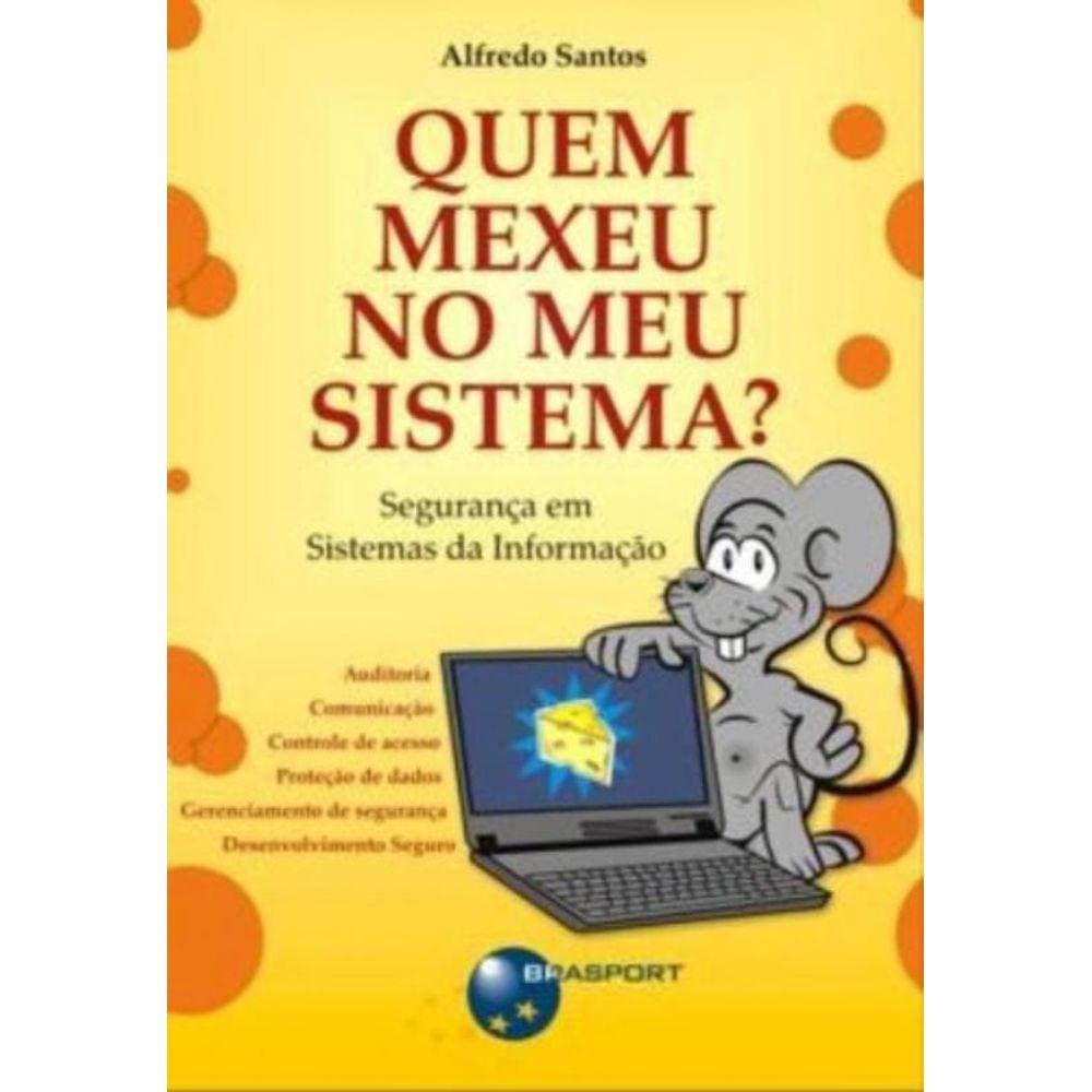Quem Mexeu No Meu Sistema?