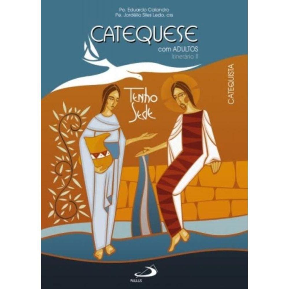 Catequese Com Adultos - Itinerário Ii - Catequista