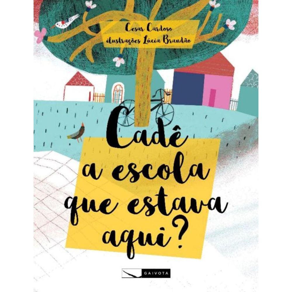 Cade A Escola Que Estava Aqui?