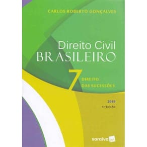 Direito Civil Brasileiro - Vol. 7 - 13Ed/19