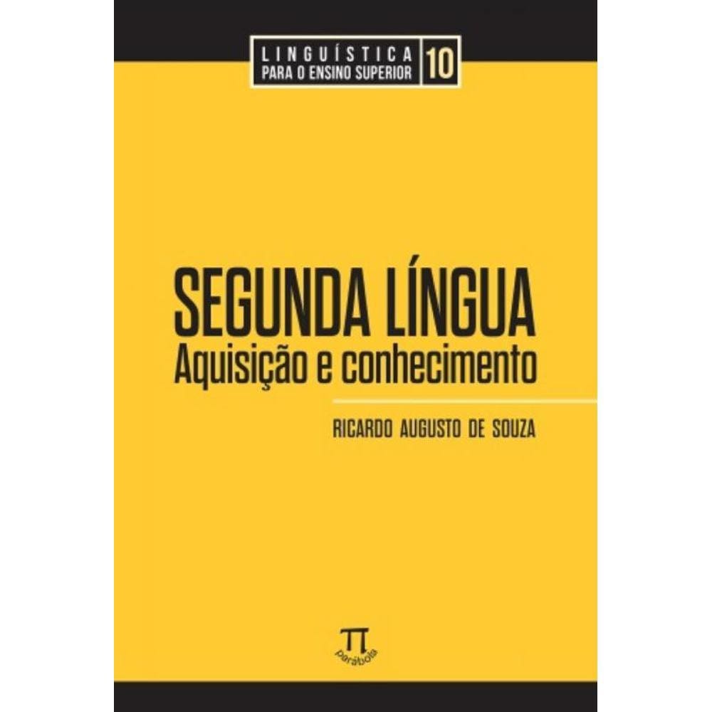 Segunda Lingua - Aquisicao E Conhecimento