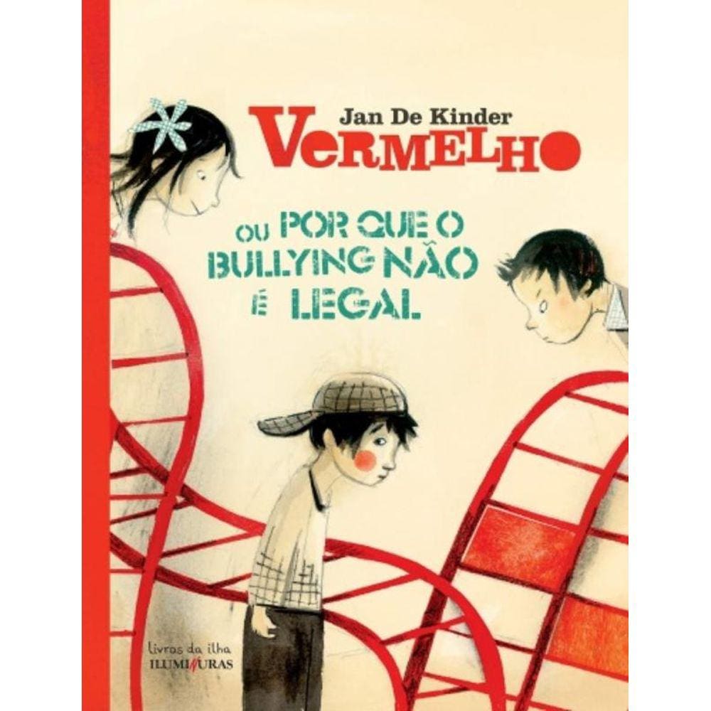 Vermelho Ou Por Que O Bullyng Nao E Legal