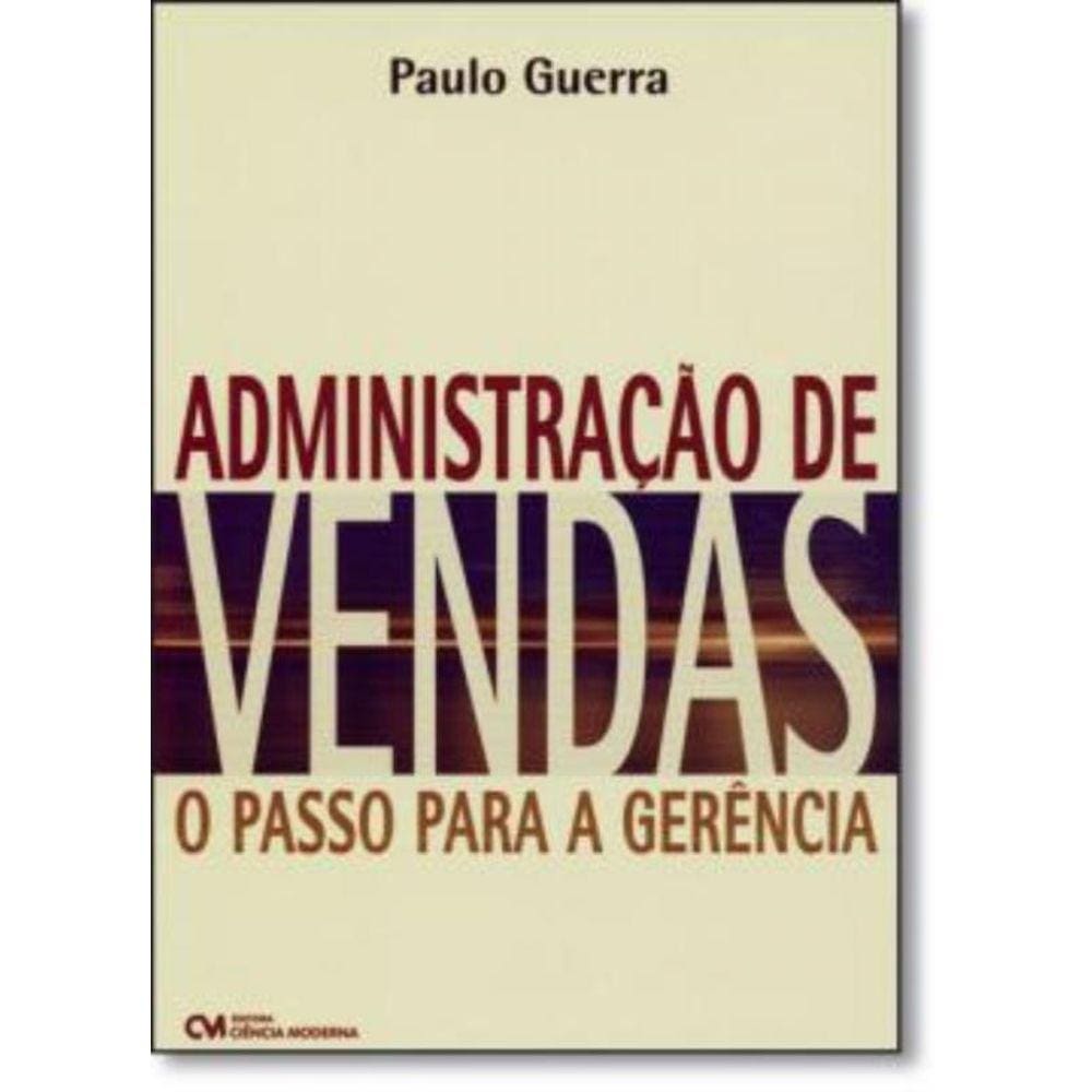 Administracao De Vendas - O Passo Para A Gerencia