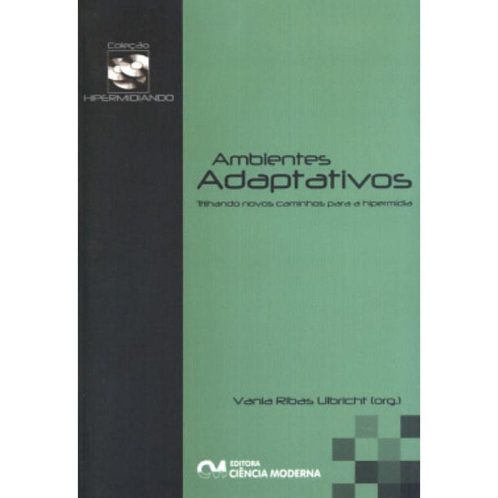 Ambientes Adaptativos - Trilhando Novos Caminhos Para A Hipermidia