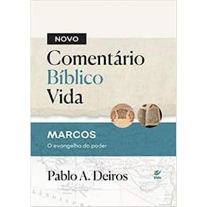 Novo Comentario Biblico Vida - Marcos, O Evangelho Do Poder