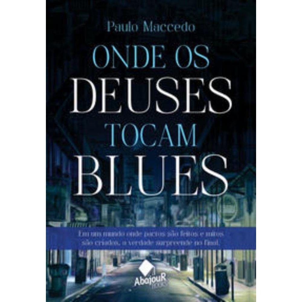 Onde Os Deuses Tocam Blues