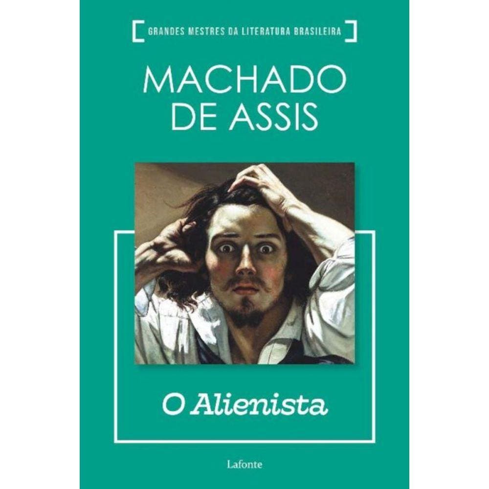 Coleção Grandes Mestres da Literatura Brasileira - O Alienista (Machado de Assis)