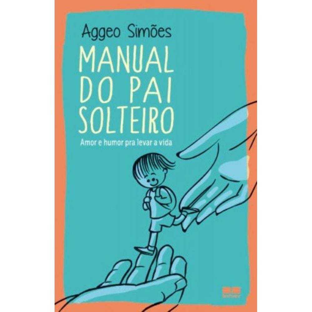 Manual do pai solteiro