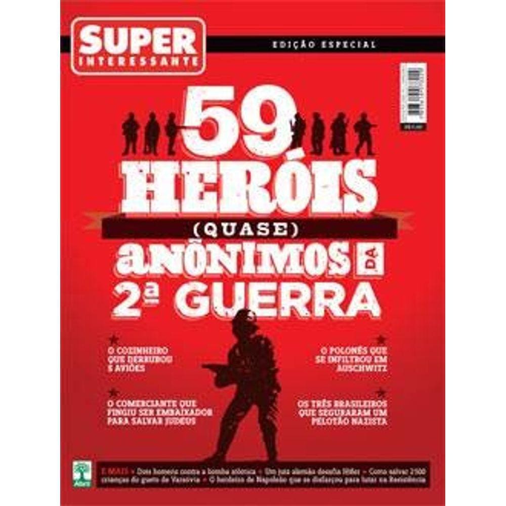 Super Interessante - 59 Heróis ( Quase ) Anônimos Da 2 Guerra - Ed. 292A