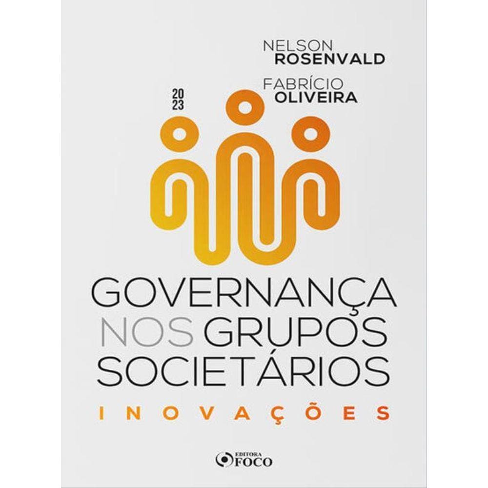 Governança Nos Grupos Societários - Inovações - 1ª Ed - 2023