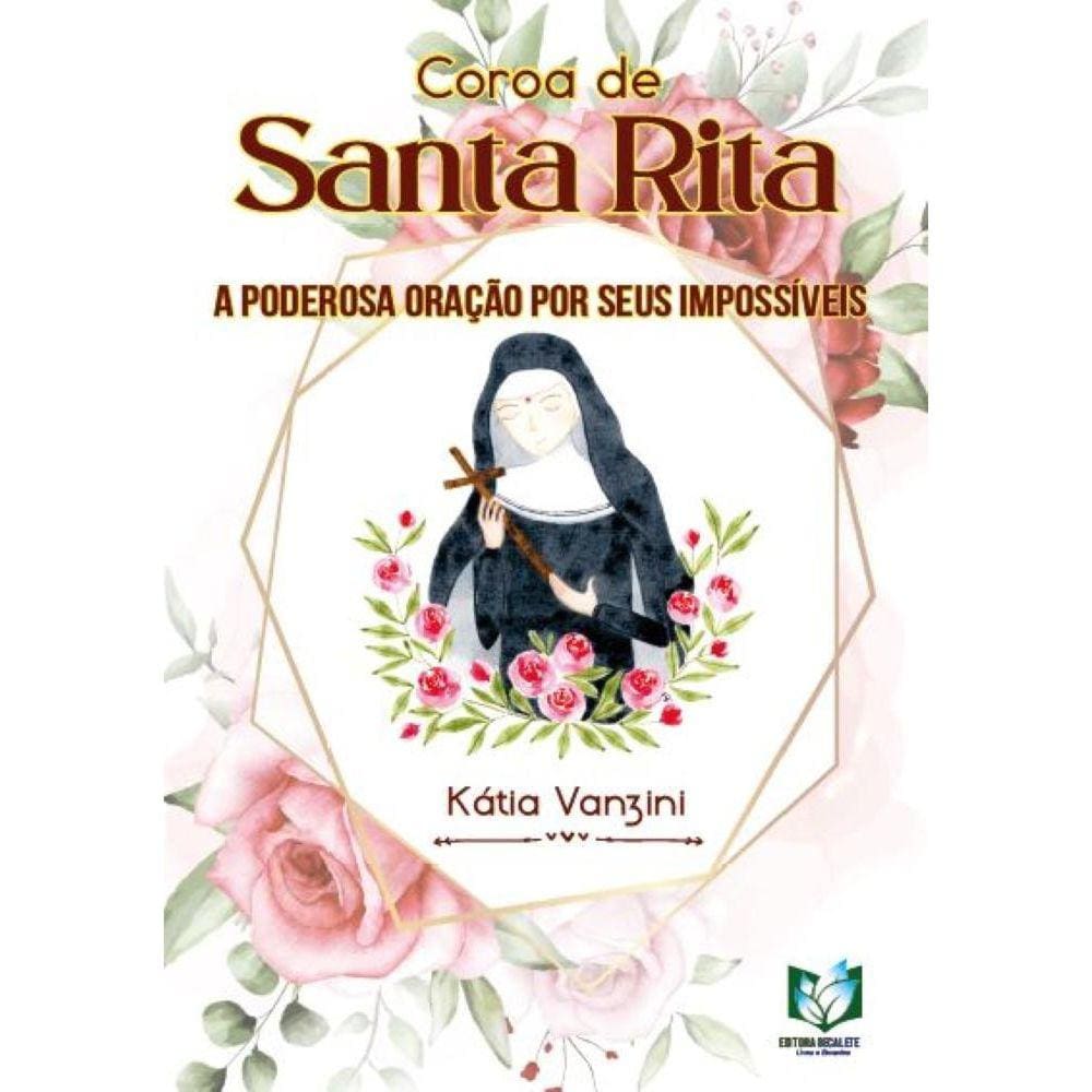 Coroa de Santa Rita - A poderosa oração por seus impossíveis