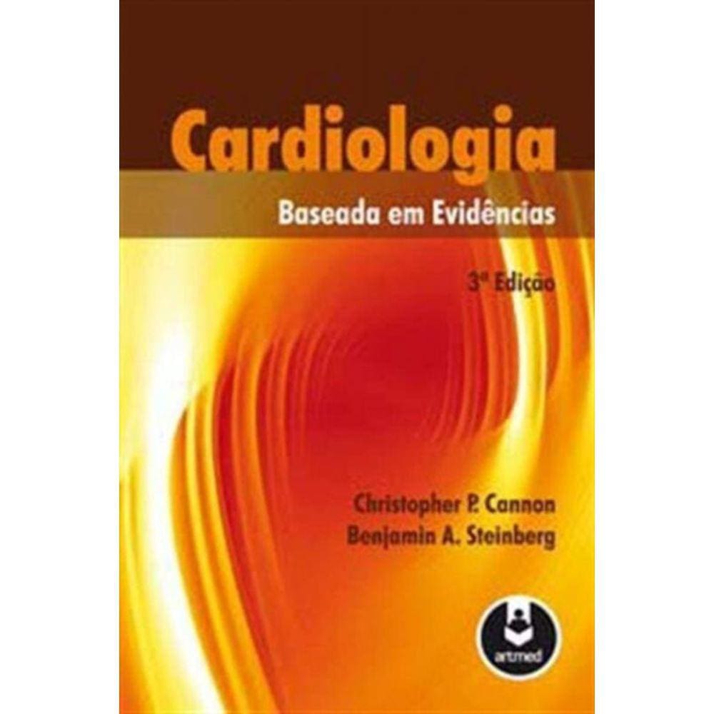 Cardiologia Baseada Em Evidencias 3Ed.