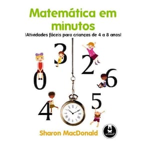 Matematica Em Minutos - Atividades Faceis Para Cri