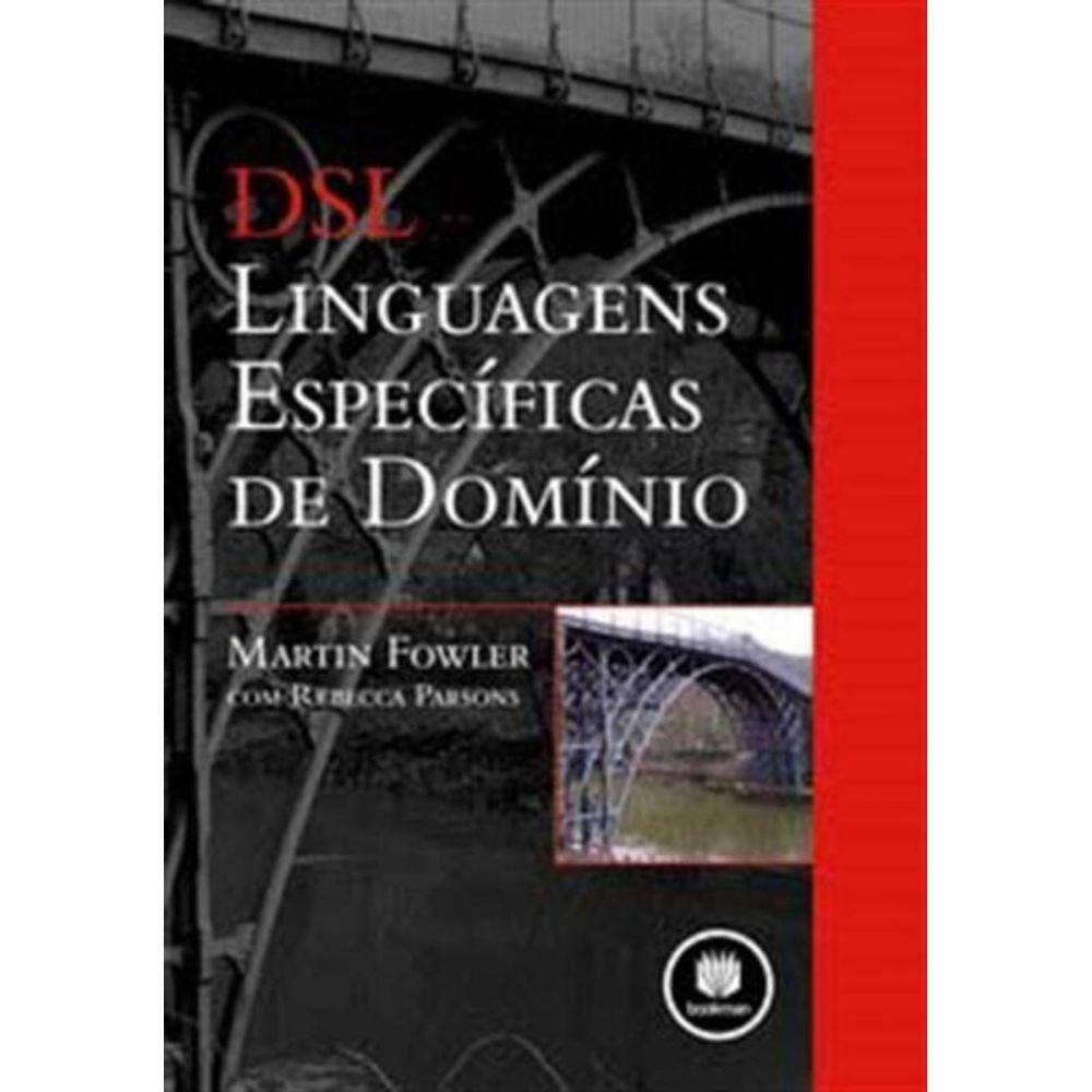 Dsl: Linguagens Especificas De Dominio