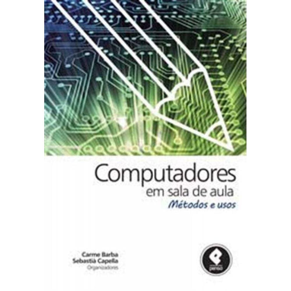 Computadores Em Sala De Aula Metodos e Usos