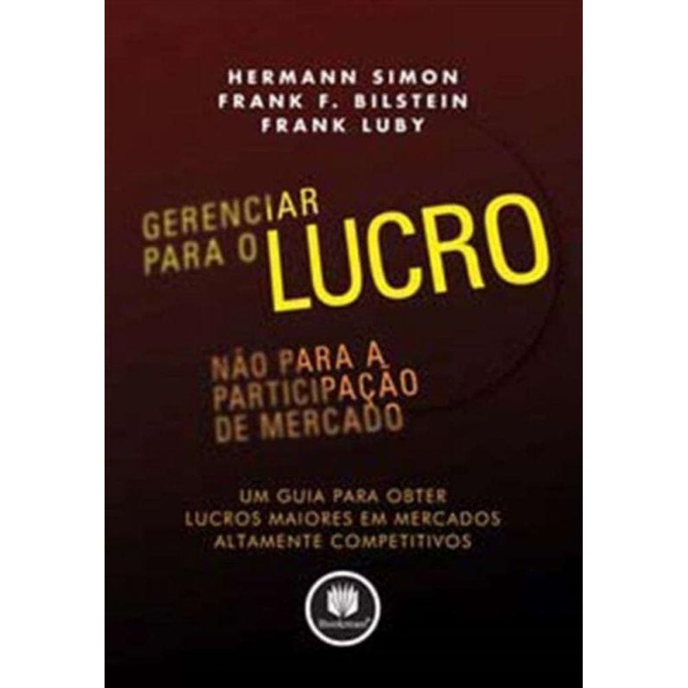 Gerenciar P/ o Lucro , Nao P/a Participacao De Mer