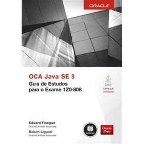 Oca Java Se 8 - Guia De Estudos P/ o Exame 1Z0-808