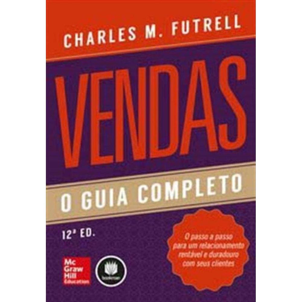 Vendas: o Guia Completo 12Ed.